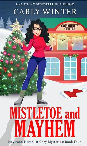 Mistletoe and Mayhem by Carly Winter