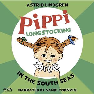 Pippi in the South Seas by Astrid Lindgren