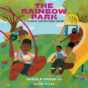 The Rainbow Park: Sunday Adventures Series by Harold Green III
