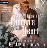 Once Upon a Demon's Heart by K.M. Moronova