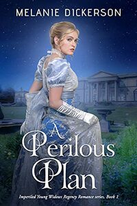 A Perilous Plan by Melanie Dickerson