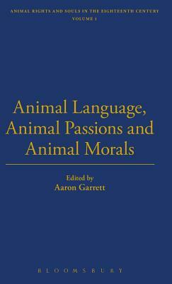 Animal Language, Animal Passions and Animal Morals by Mark Spencer, William Sweet