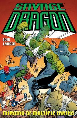 Savage Dragon: Merging of Multiple Earths by Erik Larsen