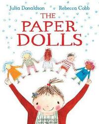 The Paper Dolls by Rebecca Cobb, Julia Donaldson