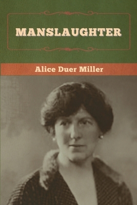 Manslaughter by Alice Duer Miller