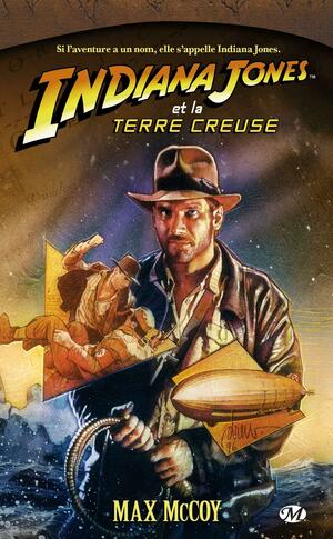 Indiana Jones et la Terre creuse by Max McCoy