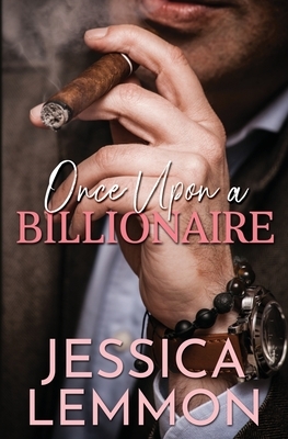 Once Upon a Billionaire by Jessica Lemmon