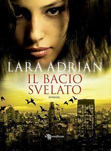 Il bacio svelato by Lara Adrian