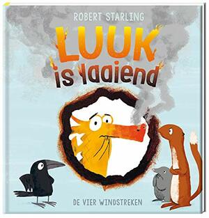 Luuk is laaiend by Robert Starling