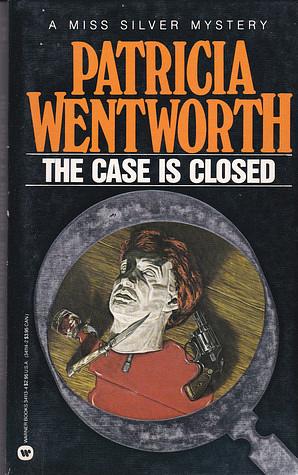 The Case is Closed by Patricia Wentworth