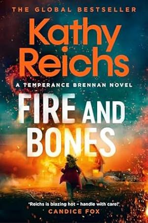 Fire and Bones by Kathy Reichs