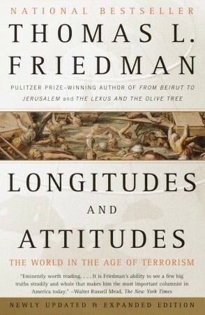 Longitudes and Attitudes: The World in the Age of Terrorism by Debbie Glasserman, Thomas L. Friedman