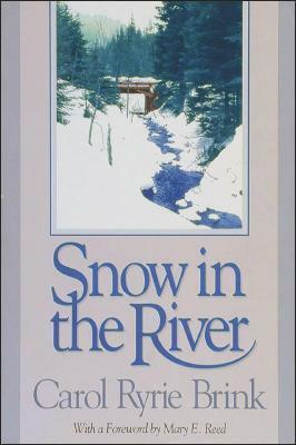 Snow in the River by Mary E. Reed, Carol Ryrie Brink