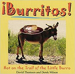 Burritos!: Hot on the Trail of the Little Burro by Derek Wilson, David Thomsen