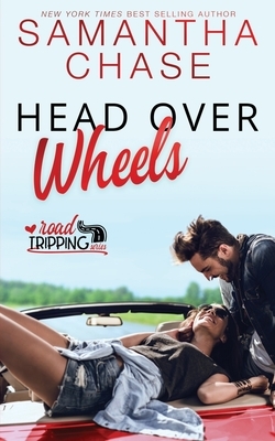 Head Over Wheels by Samantha Chase