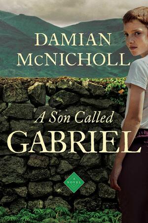 A Son Called Gabriel by Damian McNicholl