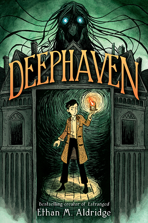 Deephaven by Ethan M. Aldridge