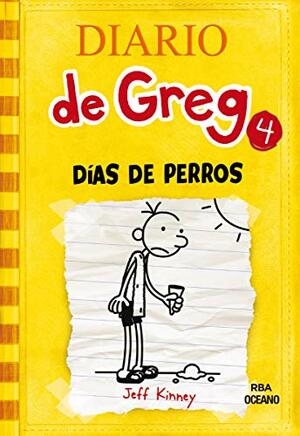 Diario de Greg 4 - Dias De Perros by Jeff Kinney