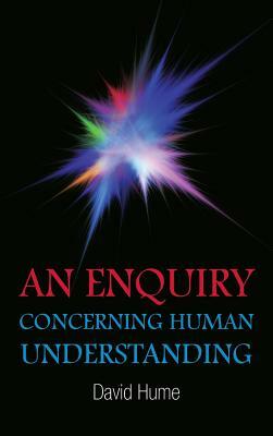 An Enquiry Concerning Human Understanding by David Hume