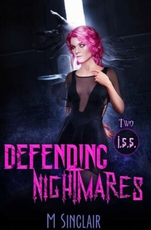 Defending Nightmares  by M. Sinclair