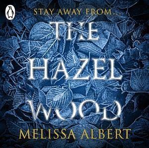 The Hazel Wood by Melissa Albert