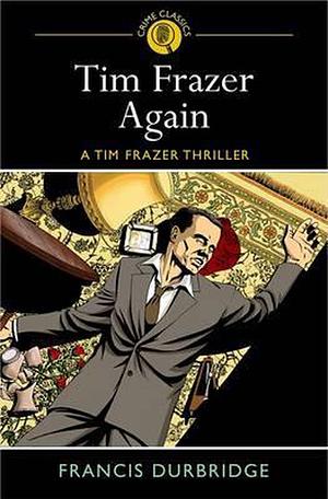 Tim Frazer Again by Francis Durbridge, Anthony Head