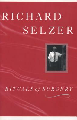 Rituals of Surgery by Richard Selzer