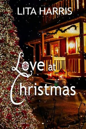Love at Christmas by Lita Harris