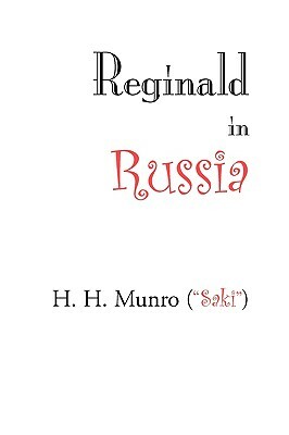 Reginald in Russia by H. H. Munro