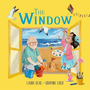 The Window: A Beautifully Told Story about Losing a Loved One by Laura Gehl