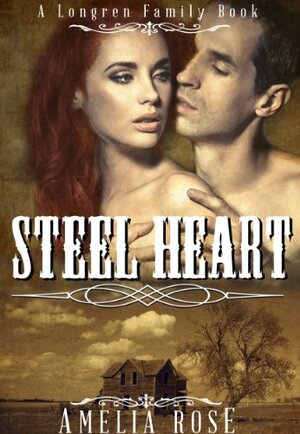 Steel Heart by Amelia Rose