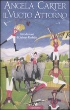 Il vuoto attorno. Tutti i racconti by Angela Carter, Salman Rushdie