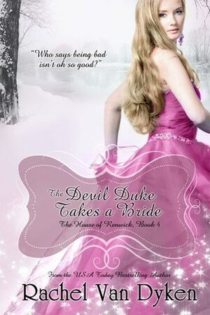 The Devil Duke Takes a Bride by Rachel Van Dyken