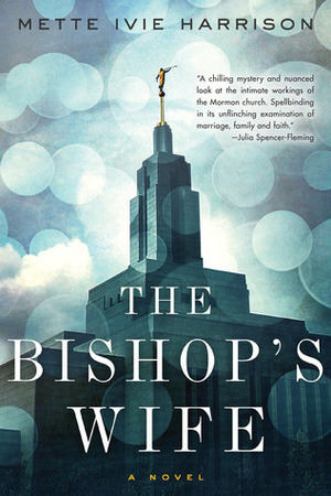 The Bishop's Wife by Mette Ivie Harrison
