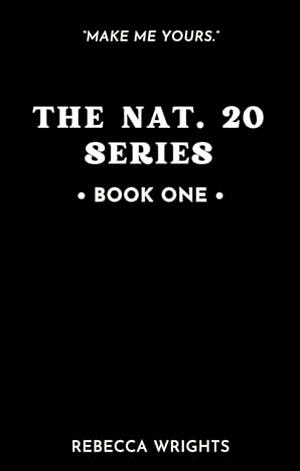 The Nat. 20 Series: Book 1 by Rebecca Wrights
