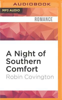 A Night of Southern Comfort by Robin Covington