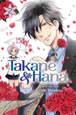 Takane & Hana, Vol. 2, Volume 2 by Yuki Shiwasu