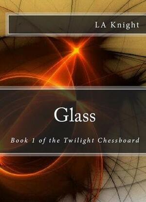 Glass by L.A. Knight