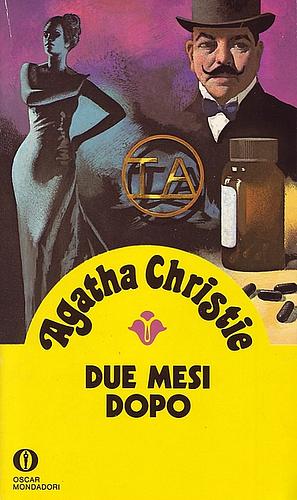 Due mesi dopo by Agatha Christie