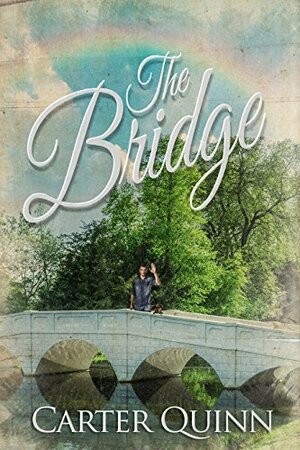The Bridge by Carter Quinn