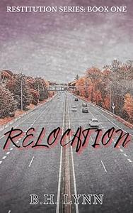 Relocation by B.H. Lynn