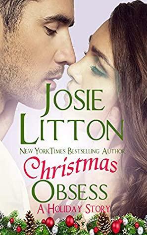 Christmas Obsess: A Holiday Story by Josie Litton