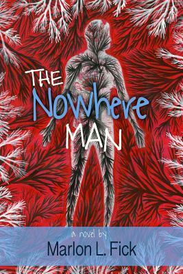 The Nowhere Man by Marlon L. Fick