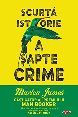 Scurtă istorie a șapte crime by Marlon James
