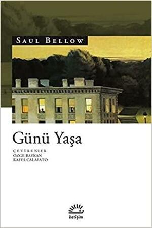 Günü Yaşa by Saul Bellow