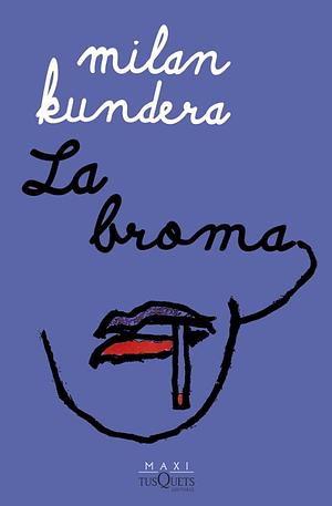 La broma by Milan Kundera