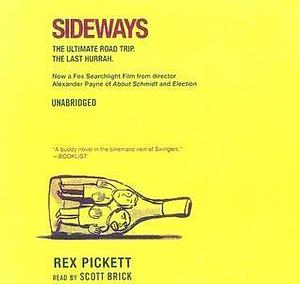 Sideways: Library Edition by Rex Pickett, Rex Pickett