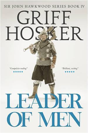 Leader of Men by Griff Hosker