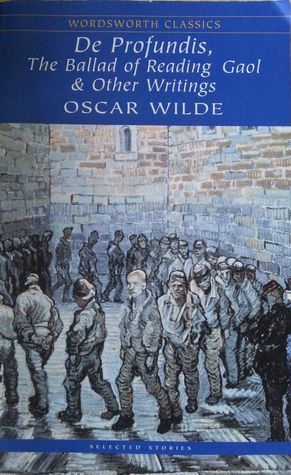 De Profundis, The Ballad of Reading Gaol & Other Writings by Oscar Wilde, Anne Varty