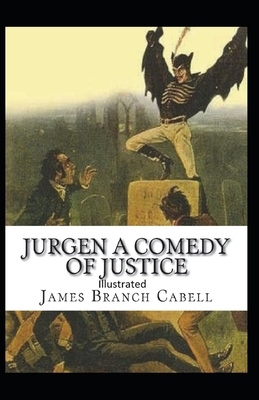 Jurgen, A Comedy of Justice Illustrated by James Branch Cabell